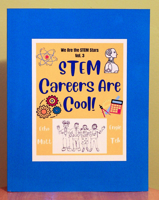 We Are the STEM Stars Vol:3 STEM Careers Are Cool!